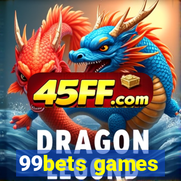 99bets games